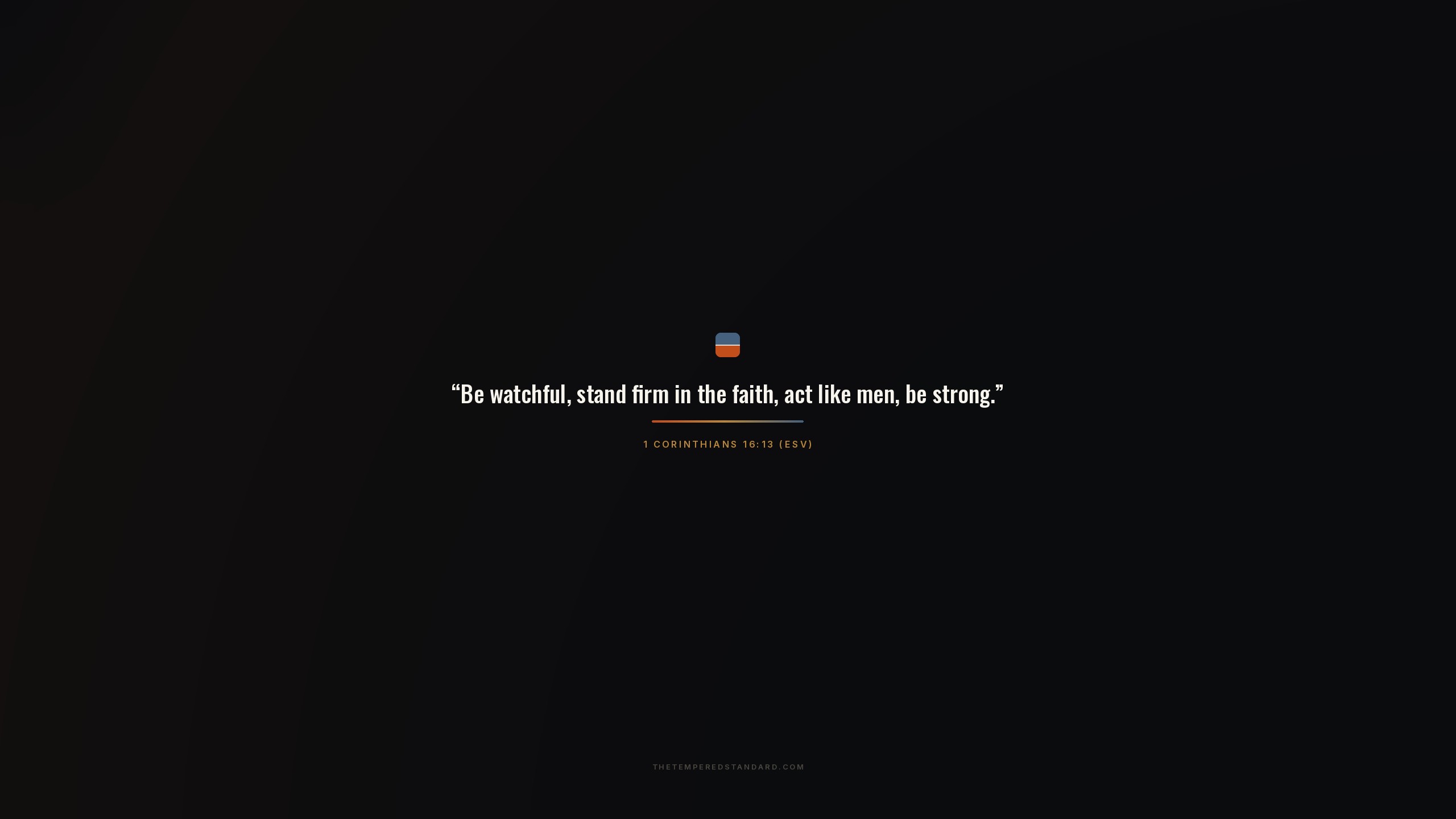 1 Corinthians 16:13 wallpaper