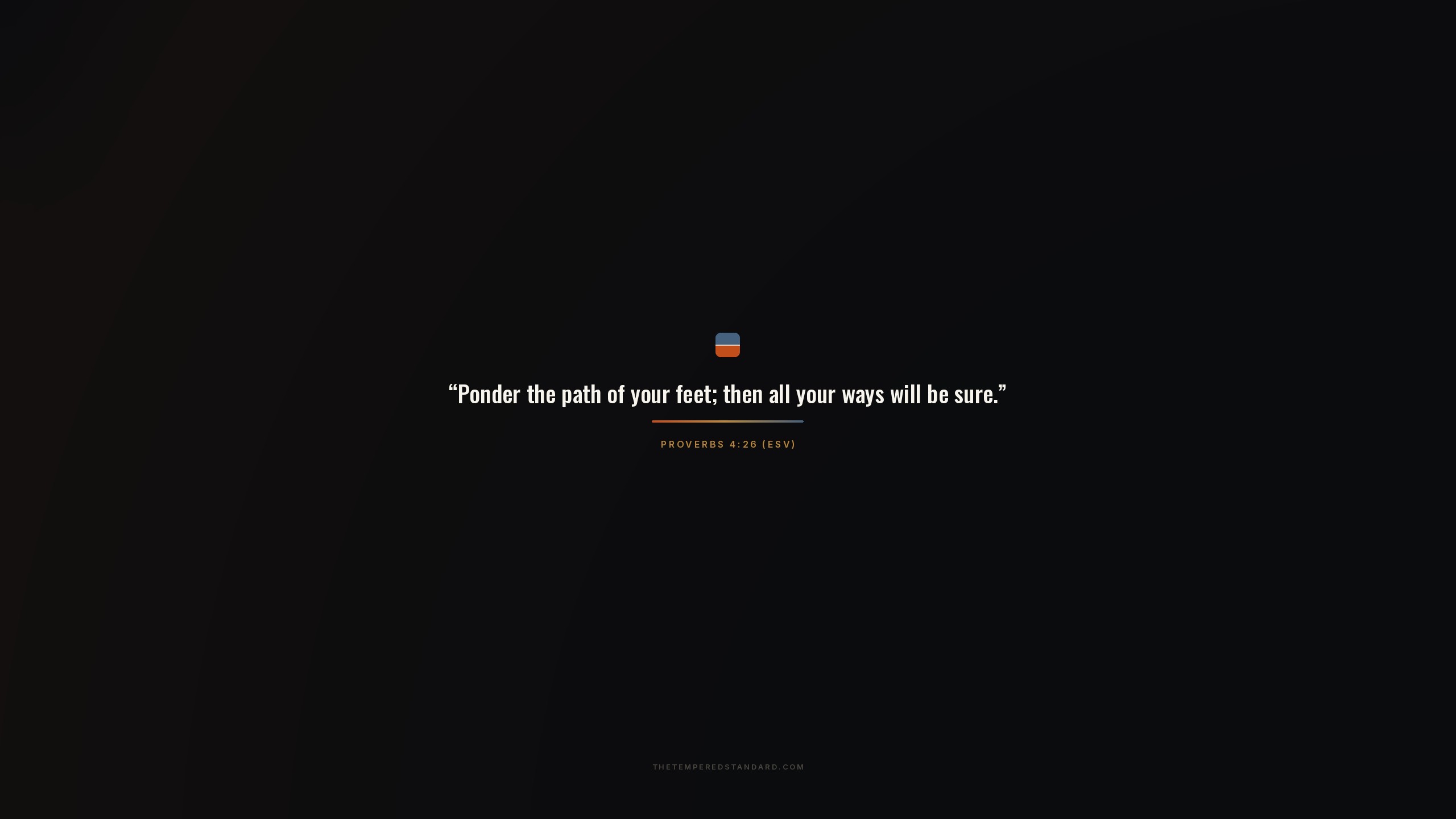Proverbs 4:26 wallpaper
