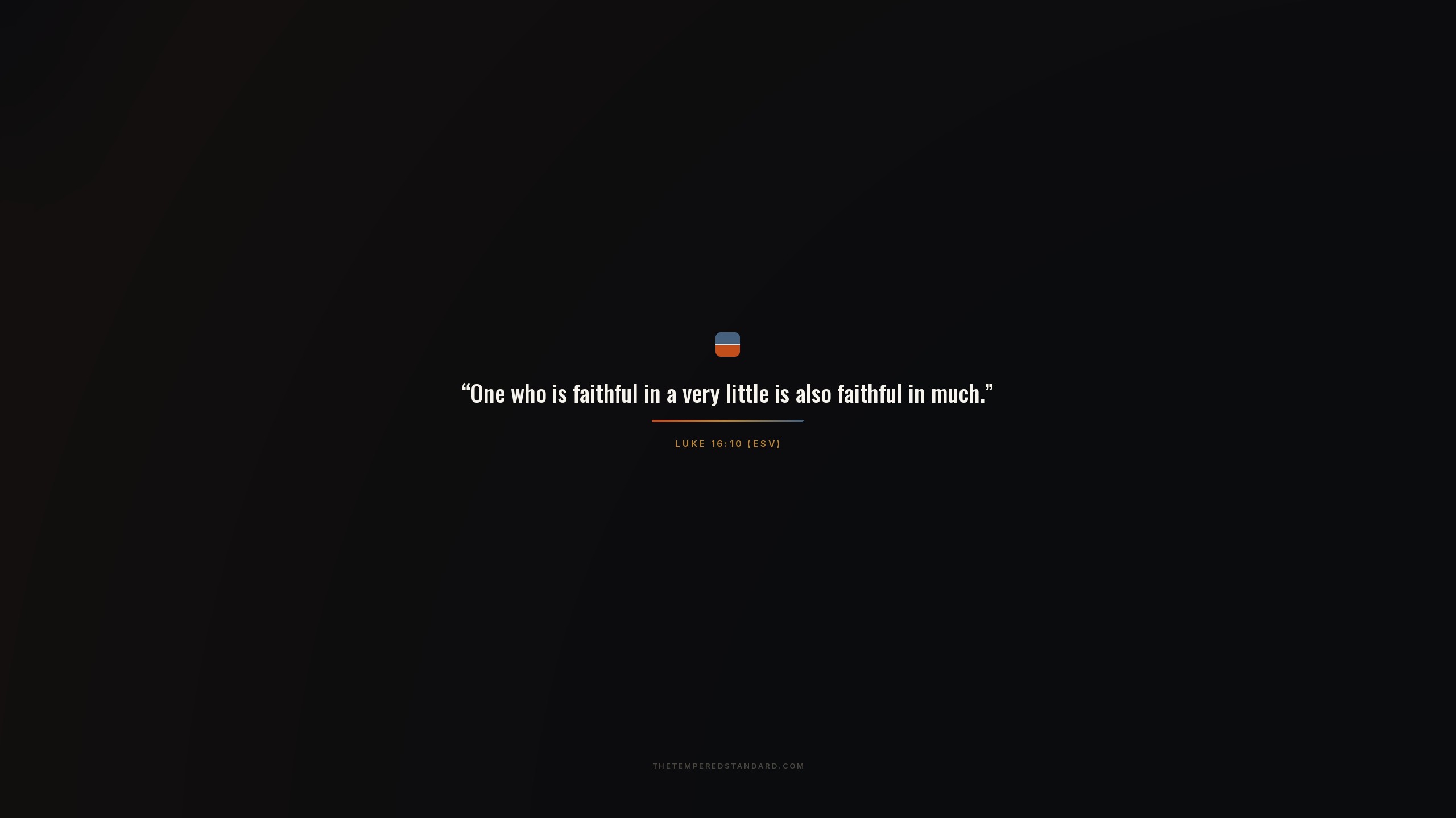 Luke 16:10 wallpaper