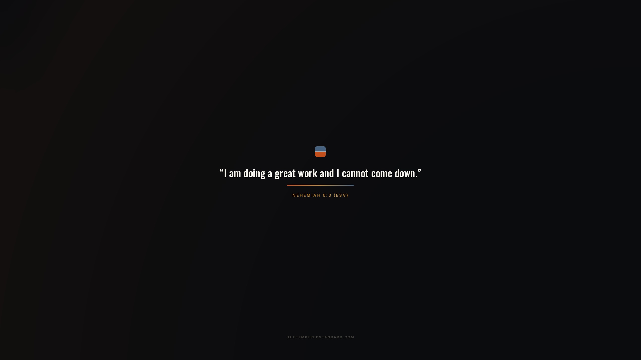 Nehemiah 6:3 wallpaper